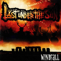 Last Under The Sun - Windfall