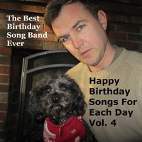 The Best Birthday Song Band Ever - Happy Birthday Songs for Each Day, Vol. 4