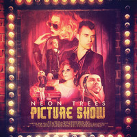 Neon Trees - Picture Show (Deluxe Edition) (Explicit)