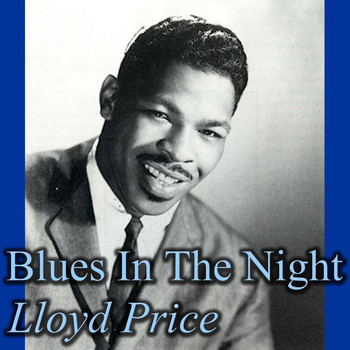 Lloyd Price - Blues In The Night