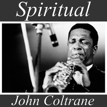 John Coltrane - Spiritual