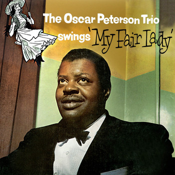 Oscar Peterson - My Fair Lady (Remastered)