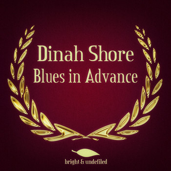 Dinah Shore - Blues in Advance (Remastered)