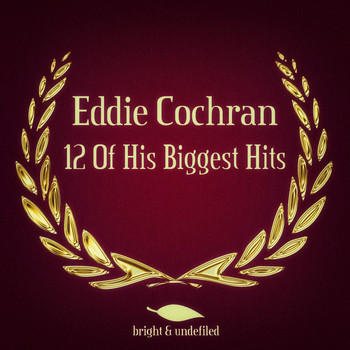Eddie Cochran - 12 of His Biggest Hits