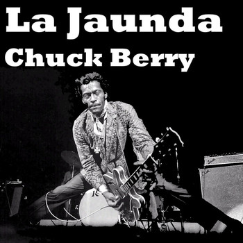 Chuck Berry - La Jaunda