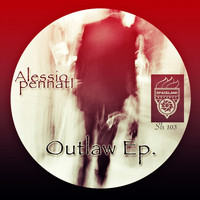 Alessio Pennati - Outlaw EP