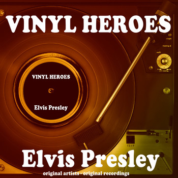 Elvis Presley - Vinyl Heroes