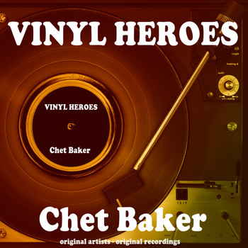 Chet Baker - Vinyl Heroes