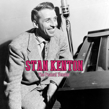 Stan Kenton - The Peanut Vendor