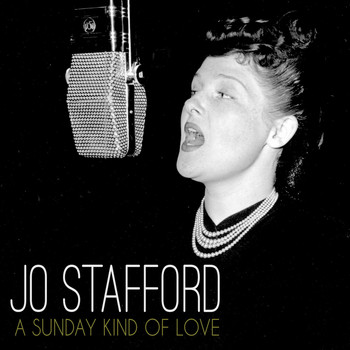 Jo Stafford - A Sunday Kind of Love
