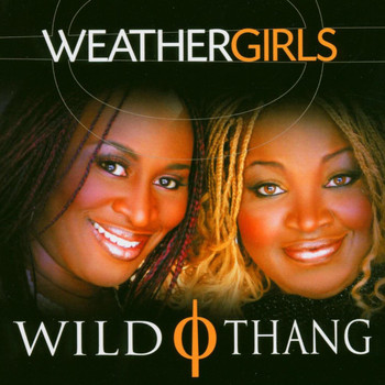 Weather Girls - Wild Thang