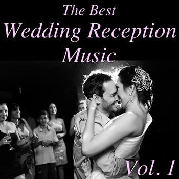 Various Artists - The Best Wedding Reception Music, Vol. 1