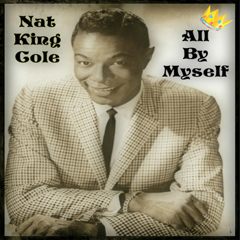 Nat King Cole - All By Myself