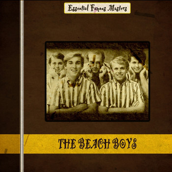The Beach Boys - Essential Famous Masters