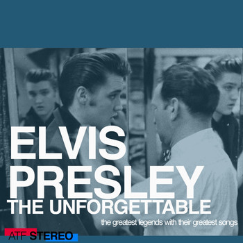 Elvis Presley - The Unforgettable