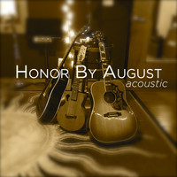 Honor By August - Acoustic