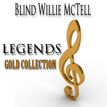 Blind Willie McTell - Legends Gold Collection