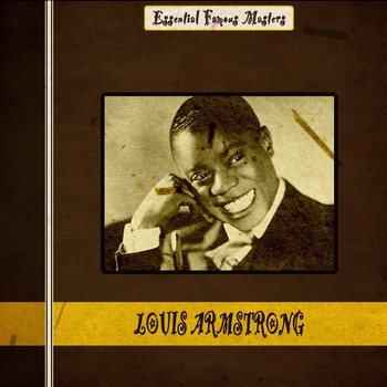 Louis Armstrong - Essential Famous Masters