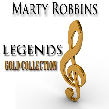 Marty Robbins - Legends Gold Collection