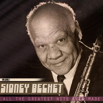 Sidney Bechet - All the Greatest Hits Ever Made, Vol. 1
