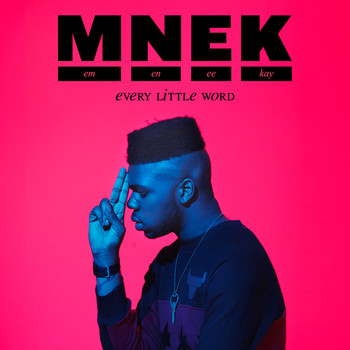 MNEK - Every Little Word (Explicit)