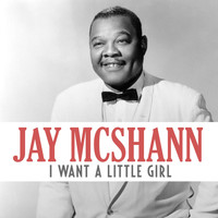 Jay McShann - I Want a Little Girl
