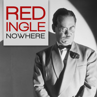 Red Ingle - Nowhere