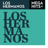 Los Hermanos - Mega Hits - Los Hermanos