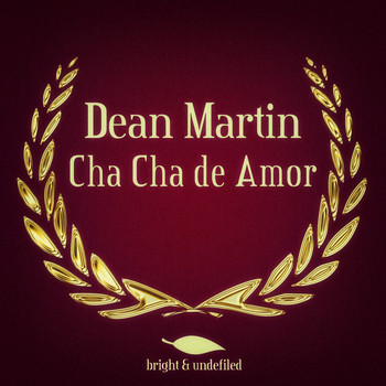 Dean Martin - Cha Cha De Amor