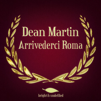 Dean Martin - Arrivederci Roma