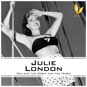 Julie London - You and the Night and the Music