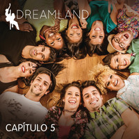 Dreamland Cast - Dreamland Capitulo 5 (Boom Boom Girls)