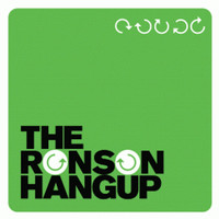 The Ronson Hangup - The Ronson Hangup