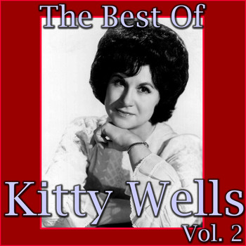 Kitty Wells - The Best Of Kitty Wells, Vol. 2