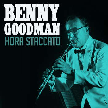 Benny Goodman - Hora Staccato