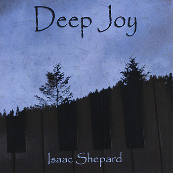 Isaac Shepard - Deep Joy