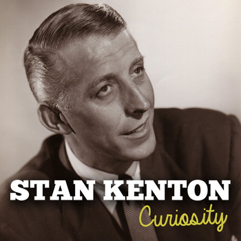 Stan Kenton - Curiosity