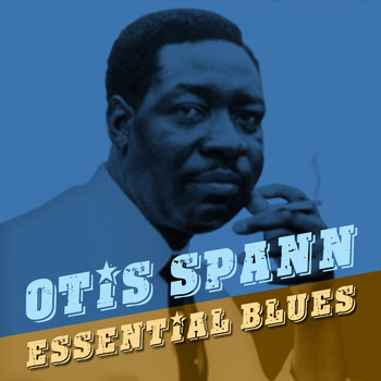Otis Spann - Essential Blues