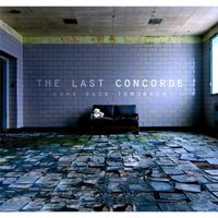 The Last Concorde - Come Back Tomorrow