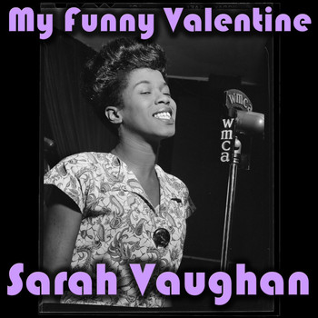 Sarah Vaughan - My Funny Valentine