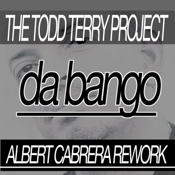 Todd Terry - Da Bango (Albert Cabrera Rework)