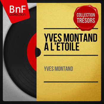 Yves Montand - Yves Montand à l'étoile