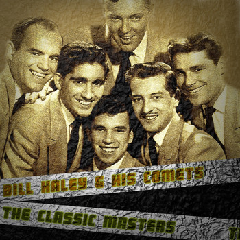 Bill Haley & His Comets - The Classic Masters