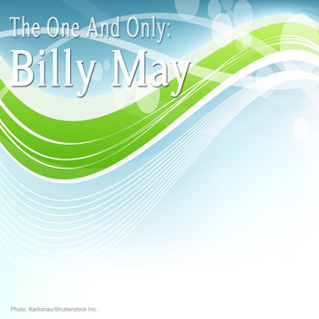 Billy May - The One and Only: Billy May