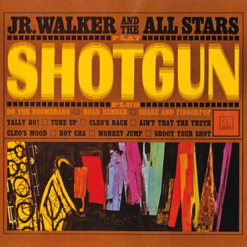 Jr. Walker & The All Stars - Shotgun