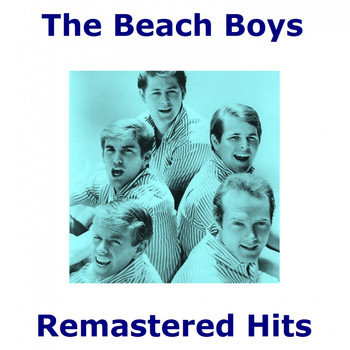 The Beach Boys - Remastered Hits