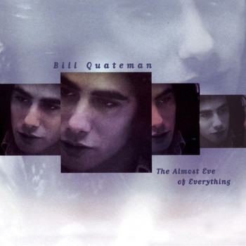 Bill Quateman - The Almost Eve Of Everything