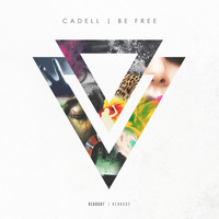 Cadell - Be Free