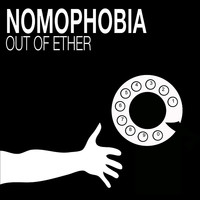 Out of Ether - Nomophobia