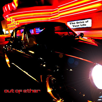 Out of Ether - The Drive of Your Life